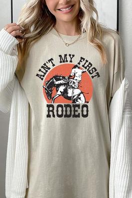 Ain't My First Rodeo Graphic Heavyweight T Shirts