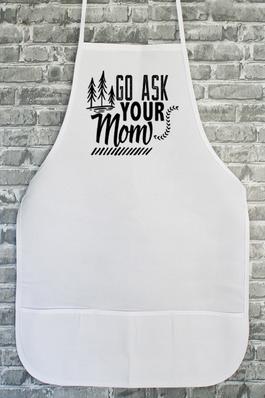 Go Ask Your Mom Fathers Day Cooking Apron