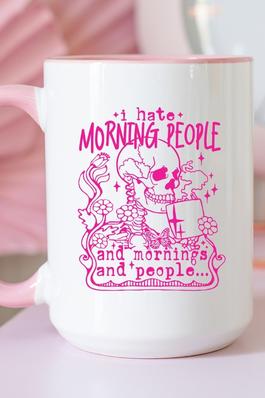 I Hate Morning People Pink Letters Coffee Mug Cup