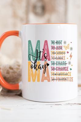 Mama It's Okay To Not Be Okay Coffee Mug Cup