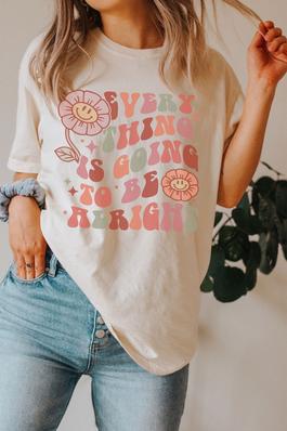 Everything Will Be Alright Comfort Colors Graphic