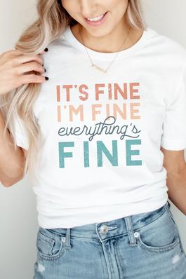 It's Fine Everything's Fine Graphic Tee