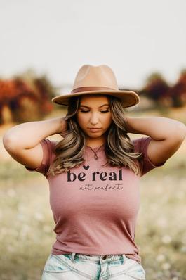 Be Real Not Perfect Graphic Tee