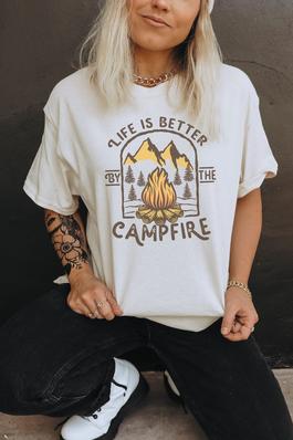 Life Is Better By The Campfire Graphic Tee