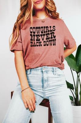 Cowgirls Never Back Down Graphic Tee 