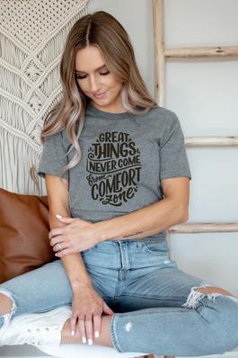 Great Things Never Come Graphic Tee