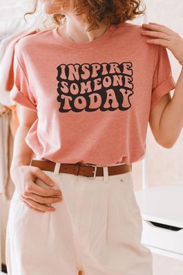 Inspire Someone Today Graphic Tee