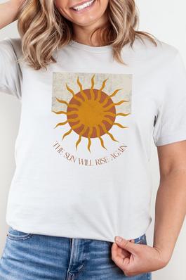 The Sun Will Rise Again Graphic Tee