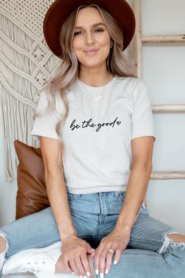 Be the Good Graphic Tee