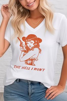 The Hell I Won't, Cowgirl, Unisex  V Neck T-Shirt