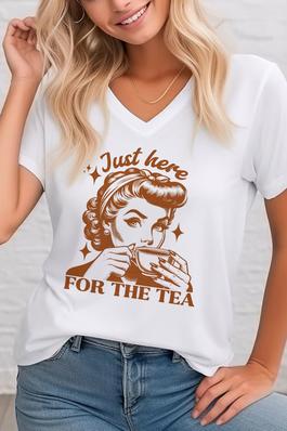  Just Here For The Tea,   Unisex  V Neck Tee