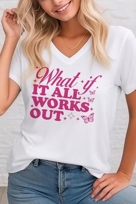 What If It All Works Out,  Unisex  V Neck Tee