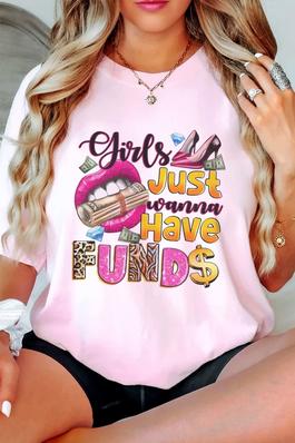 Girls Wanna Have Funds , UNISEX Round Neck T-Shirt