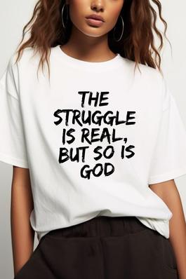 THE STRUGGLE IS REAL LETTER GRAPHIC TEE