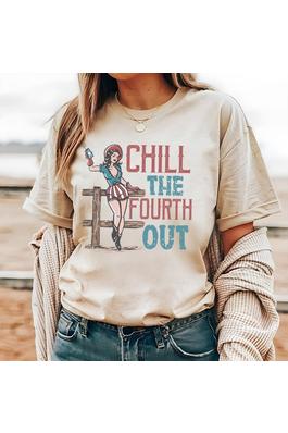 CHILL THE FOURTH OUT GRAPHIC T SHIRT