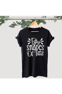 FIFTY SHADES OF TIRED GRAPHIC TEE
