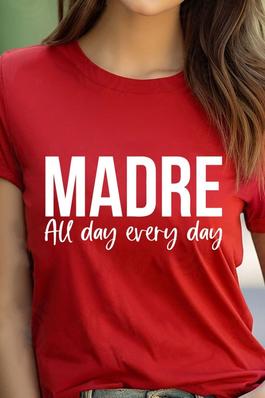 Madre All Day Every Day UNISEX Round Neck  TShirt