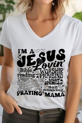 Im A Jesus Lovin Praying Mama Unisex V Neck TShirt