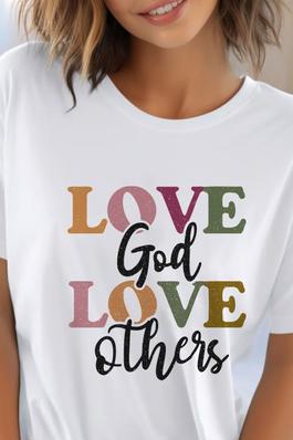 Love God Love Others UNISEX Round Neck TShirt