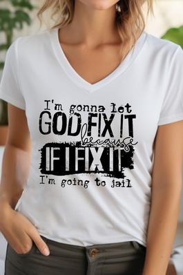 Im Gonna Let God Fix It Unisex V Neck TShirt