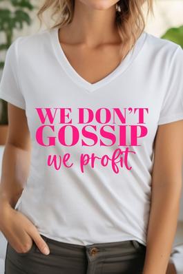 We Dont Gossip We Profit Unisex  V Neck TShirt