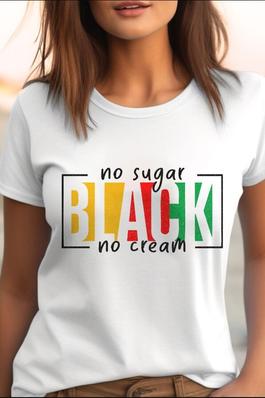 No Sugar No Cream UNISEX Round Neck TShirt