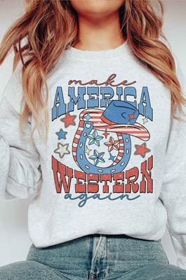 MAKE AMERICA WESTERN AGAIN Graphic Sweatshirt