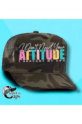 Don't Need Your Attitude - Trucker Hat 
